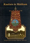Lutgendorff, Jan G. - Kaatsen in Makkum (100 jaar kaatsvereniging Makkum 1892-1992), 232 pag. hardcover, zeer goede staat