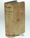 Hayward, John - Het Heylighdom der benaude Ziele, 't Eerste Deel tracterende van de Doodt, het Oordeel, de pijnen der Hellen, ende de vreughden des Hemels. Het twede deel, de Passien onses Heeren Jesu Christi: Midtsgaders Vele heylighe Gebeden ende Meditatien...