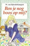 Zijtveld-Kampert, W. van - Ben je nog boos op mij?