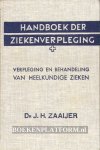 Zaaijer, J.H. - Verpleging en behandeling van heelkundige zieken
