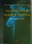 Haeck, Marie-Anne - Over vrouwen & roken & stoppen