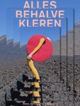 José Teunissen, Jhim Lamoree - Alles behalve kleren Mode, fotografie, magazines