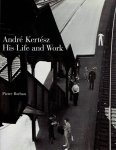 KERTÉSZ, André - Pierre BORHAN - André Kertész - His Life and Work.