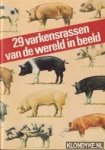Briggs. Hilton Marshall - 29 varkensrassen van de wereld in beeld