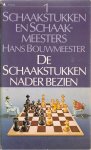 H. Bouwmeester - Schaakstukken en schaakmeesters / 1 / druk 9