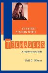 Neil G. Ribner - The First Session with Teenagers