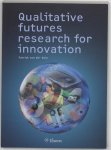Patrick van der Duin - Qualitative Futures Research For Innovation