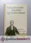 Boele, A.J. - Een getrouwe wachter op Sions muur --- Leven en arbeid van Ds. A.P.A. du Cloux