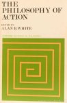WHITE, A.R., (ED.) - The philosophy of action.