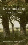Arjen Mulder - (1) De Vriendschap Van Bomen