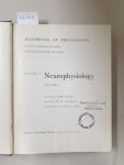 Visscher, Maurice B. (Hrsg.): - Handbook Of Physiology : Section 1 : Neurophysiology : Volume 1 :