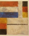 DALINGHAUS, RUTH IRMGARD & JAN JAAP HEIJ. - Noordbeeld Nordbild: figuratieve kunst uit Noord-Nederland en Noordwest-Duitsland.	