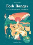 Frank Holleman - Fork Ranger: Ons eten als weg uit de klimaatcrisis