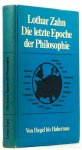 ZAHN, L. - Die letzte Epoche der Philosophie. Von Hegel zu Habermas. Kommentarband.