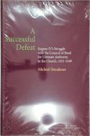 Michiel Decaluwe - A successful defeat Eugene IV's Struggle with the Council of Basel  for Ultimate Authority in the Church, 1431/1449