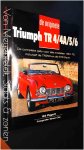 Piggott, Bill - De originele Triumph TR 4 / 4A / 5 / 6 - de complete gids voor alle modellen 1961 - 1976 inclusief de TR250 en de GTR Dove