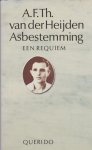 Heijden, A.F.T. van der - Asbestemming / een requiem