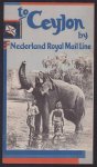 Brochure - folder - To Ceylon by Nederland Royal Mail Line. (English version)