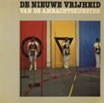 auteur onbekend - De Nieuwe vrijheid van de ambachtskunsten