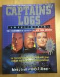 Gross, Edward, Mark A. Altman - Captains' Logs Supplemental: the unauthorized guide to the new Star Trek Voyages The only one-volume guide to Deep Space Nine, Voyager, and the Next Generation movie.
