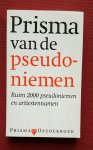 bosch, astrid; praag, rené van - prisma van de pseudoniemen	[ondertitel op kaft: ruim 2000 pseudoniemen en artiestennamen]