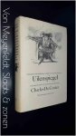 Coster, Charles de - De legende en de heldhaftige vrolijke en roemrijke daden van Uilenspiegel en Lamme Goedzak in Vlaanderenland en elders Coster, Charles de - De legende en de heldhaftige vrolijke en roemrijke daden van Uilenspiegel en Lamme Goedzak in Vlaanderenland en elders