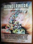 Michell, John & Robert J.M. Rickard - Wonderwaar, waar gebeurde wonderbaarlijkheden