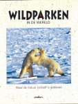 Elander, Magnus - Wildstrand Staffan - Wildparken in de wereld