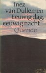 Dullemen, Inez Van - Eeuwig dag, eeuwig nacht