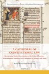 Anton Milh, Mark Butaye (eds) - Cathedral of Constitutional Law. Essays on the Earliest Constitutions of the Order of Preachers, with an English Translation of Fr Antoninus H. Thomas?s 1965 Study