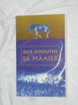 Schouten, Dick - De Maaier