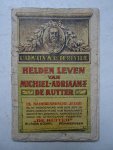 N.n.. - Helden leven van Michiel-Adriaanz_ de Ruyter. Bij de herdenking van den 300-jarigen geboortedag van Neerland's grootsten zeeheld, aangeboden door de Chocolade-fabriek "De Ruiter".