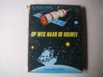 Sevastjanov, W., vertaald door G. Mijne - Op Weg Naar De Ruimte (pop-up boek)