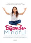 Janet Bosma, Fanny Mulder, Caroline Ploeg, Margreet Tijink - Bijzonder mindful mindfulnesstraining voor kinderen met psychosociale en psychiatrische problemen