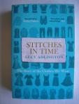 Adlington, Lucy - Stitches in Time / The Story of the Clothes We Wear