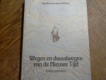 Warnaar Han / Hafkamp Koos - Wegen en dwaalwegen van de nieuwe tijd / druk 1