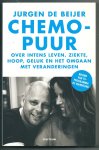 Beijer. Jurgen de - Chemopuur      Over intens leven, ziekte, hoop, geluk en het omgaan met veranderingen