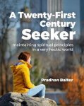 Pradhan Balter - A Twenty-First Century Seeker Pradhan Balter - A Twenty-First Century Seeker