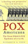 Elizabeth A. Fenn - Pox Americana
