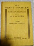Teijssen, M.R. - Van verre tochten, deel 1; Op de wijde wereldzee