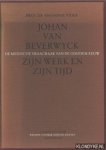 Stolk, prof.dr. Anthonie - Johan van Beverwyck, zijn werk en zijn tijd. De medische vraagbaak van de Gouden Eeuw