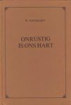 Hagestein, W. - Hagestein, W.-Onrustig is ons hart