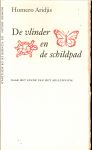 Aridjis, Homero .. Uit het Spaans vertaling door Mieke Westra - De vlinder en de schildpad - naar het einde van het millennium