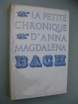 Bach, Anna Magdalena - La petite chronique d' Anna Magdalena Bach.