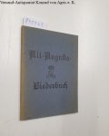 Schriftleitung der Augusta-Blätter (Hrsg.): - Alt-Augusta-Liederbuch.