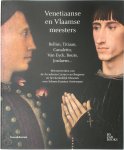 Giovanni C.F. Villa - Venetiaanse en Vlaamse meesters Bellini, Titiaan, Canaletto, Van Eyck, Bouts, Jordaens...