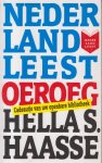 Haasse ( = H.S. van Leleyveld-Haasse (Batavia 2 February 1918 - Amsterdam 29 September 2011), Hélène "Hella" Serafia - Oeroeg - Met lofrede Willem Nijholt. Oeroeg Oeroeg was mijn vriend. Zo begint Hella S. Haasses beroemde prozadebuut dat in 1948 als Boekenweekgeschenk verscheen. Het boek beleefde zevenenveertig drukken en werd in elf talen vertaald.