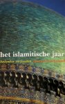 Annemarie Schimmel 31227, Carolijn Visschers 71645 - Her islamitische jaar kalender en feesten
