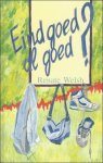 WELSH, RENATE; - EIND GOED, AL GOED,