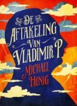 Michael Honig - De aftakeling van Vladimir P.